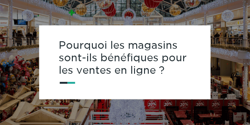 Les magasins ou le nouvel atout du commerce omnicanal